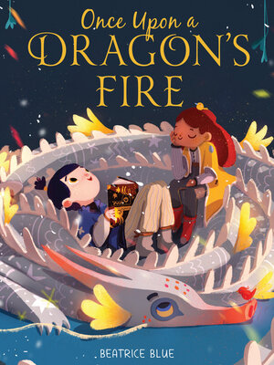 cover image of Once Upon a Dragon's Fire